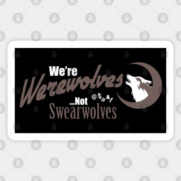 Werewolves Not Swearwolves Magnet by ZombieGirl01